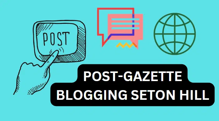 POST-GAZETTE BLOGGING SETON HILL
